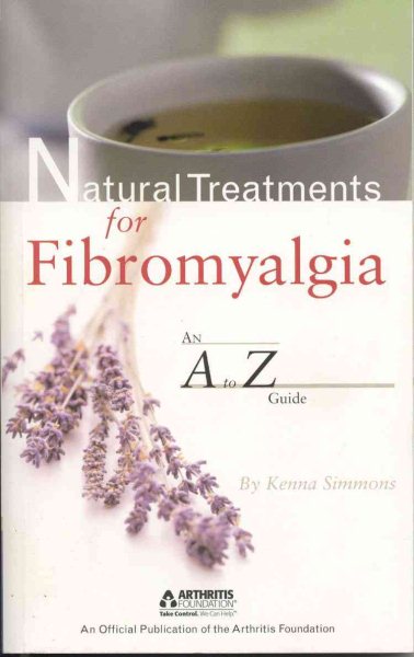 Natural Treatments for Fibromyalgia: An A to Z Guide