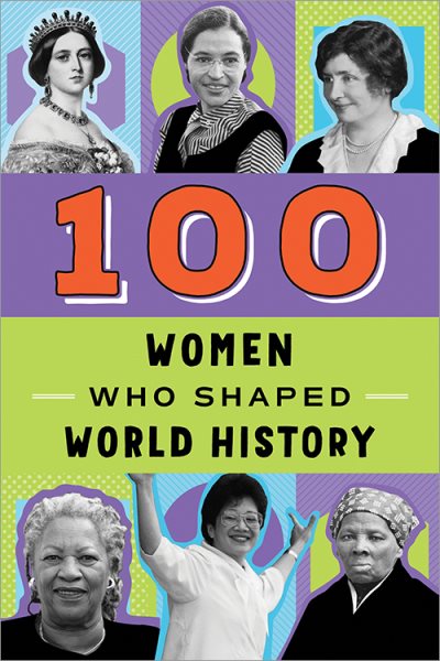 100 Women Who Shaped World History (100 Series) cover