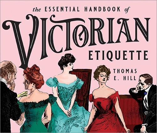 The Essential Handbook of Victorian Etiquette cover