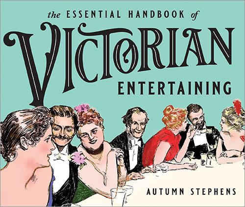 The Essential Handbook of Victorian Entertaining cover