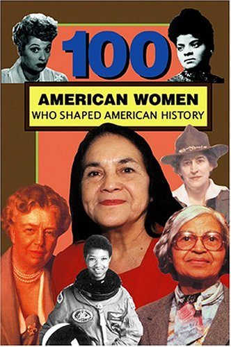 100 American Women Who Shaped American History cover