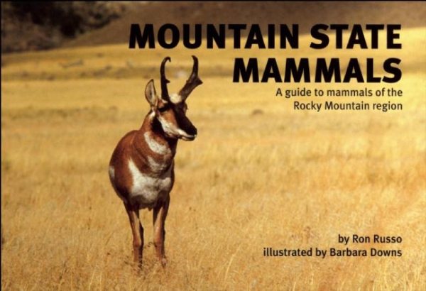 Mountain State Mammals: A Guide to Mammals of the Rocky Mountain Region (Nature Study Guides) cover