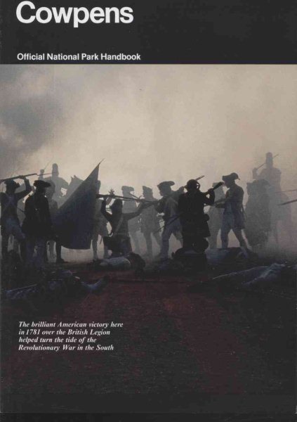 Cowpens: "Downright Fighting," the Story of Cowpens (U. S. National Park Service Handbook) cover