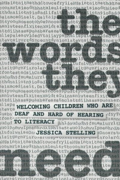 The Words They Need: Welcoming Children Who Are Deaf and Hard of Hearing to Literacy cover