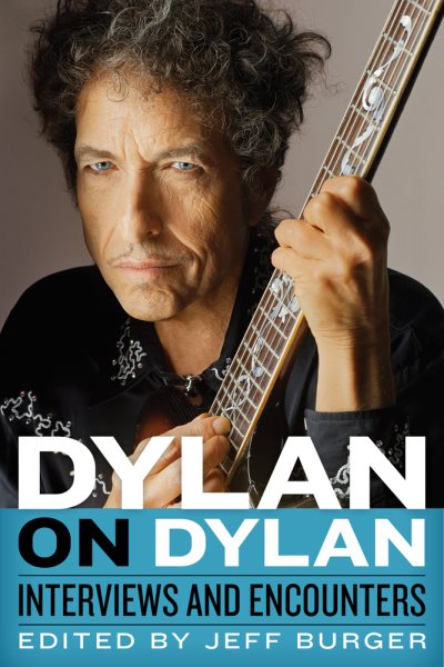 Dylan on Dylan: Interviews and Encounters (Musicians in Their Own Words) cover