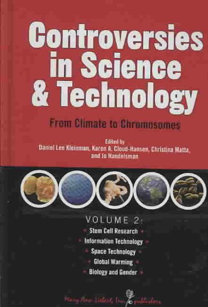 Controversies in Science & Technology Volume 2: From Climate to Chromosomes cover