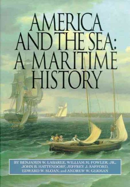 America and the Sea: A Maritime History (The American Maritime Library: Vol. XV) cover