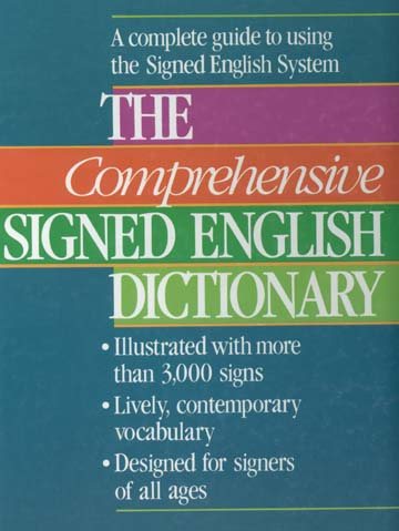 The Comprehensive Signed English Dictionary (The Signed English Series) cover
