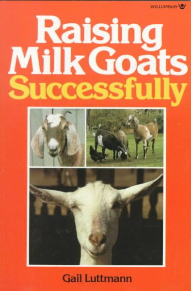 Raising Milk Goats Successfully cover