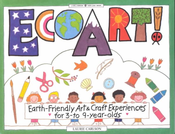 Ecoart! Earth Friendly Art (Williamson Kids Can! Series) cover