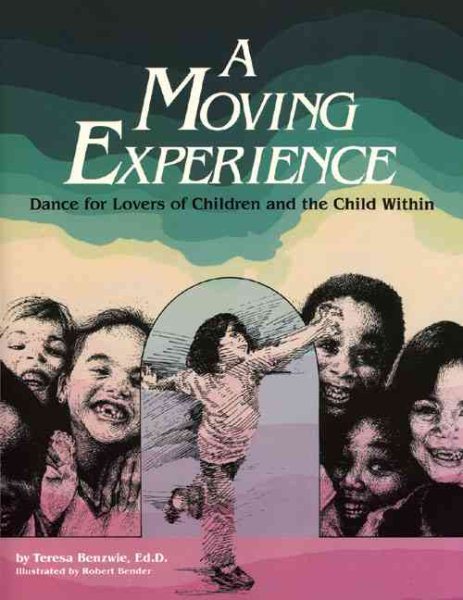 A Moving Experience: Dance for Lovers of Children and the Child Within cover