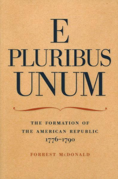 E Pluribus Unum: The Formation of the American Republic, 1776–1790 cover