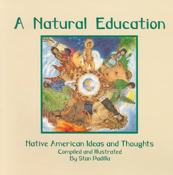 A Natural Education: Native American Ideas and Thoughts cover