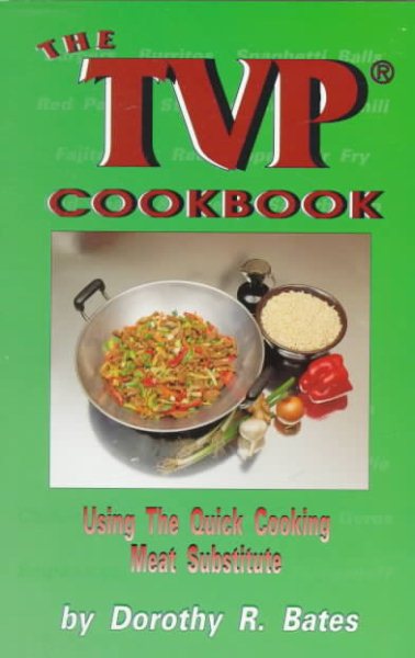 The TVP Cookbook: Using the Quick-Cooking Meat Substitute cover
