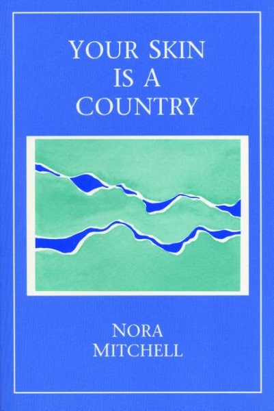 Your Skin is a Country (New American Poetry; 2) cover
