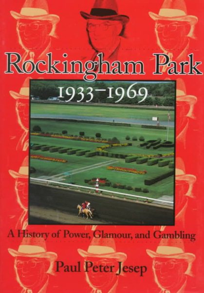 Rockingham Park, 1933-1969: A History of Power, Glamour, and Gambling cover