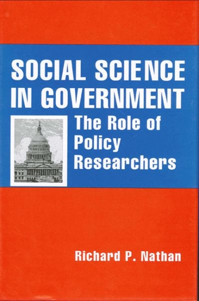 Social Science in Government: The Role of Policy Researchers (Rockefeller Institute Press) cover