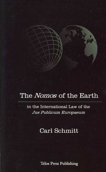 The Nomos of the Earth in the International Law of Jus Publicum Europaeum cover