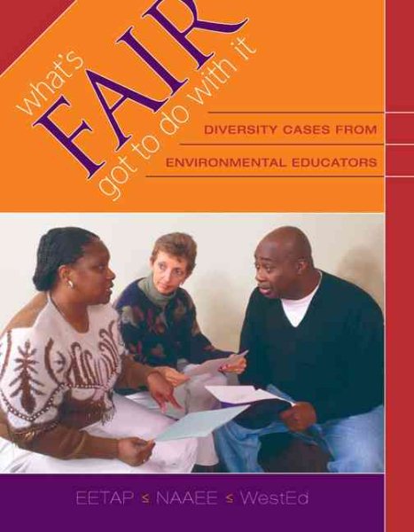 What's Fair Got to Do With It: Diversity Cases from Environmental Educators cover