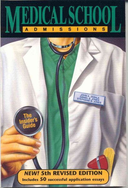 Medical School Admissions: The Insider's Guide cover