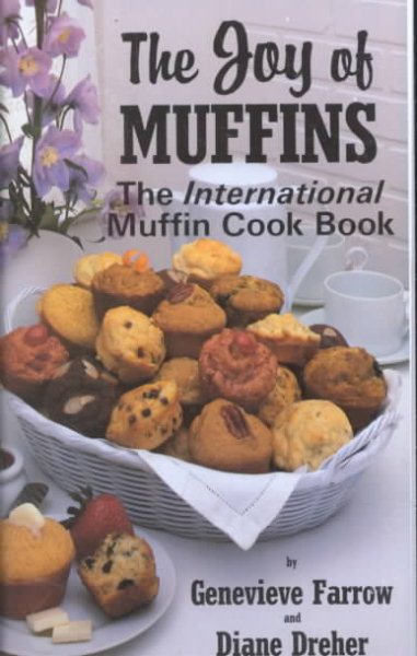 The Joy of Muffins: The International Muffin Cookbook cover