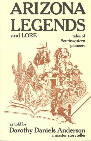 Arizona Legends and Lore: Tales of Southwestern Pioneers cover