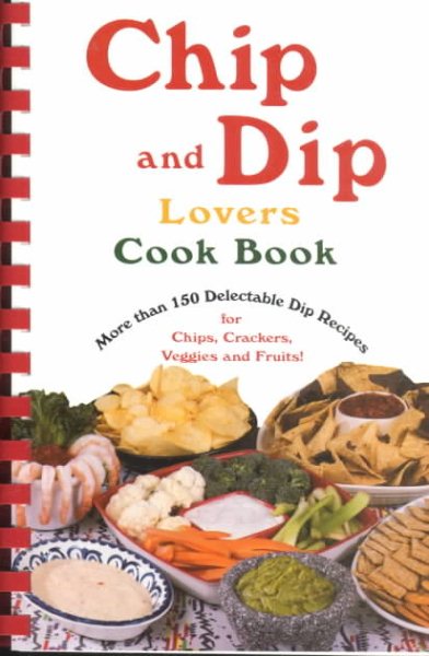 Chip & Dip Lovers Cookbook cover