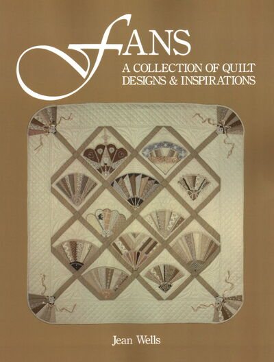 Fans: A Collection of Quilt Designs & Inspirations cover