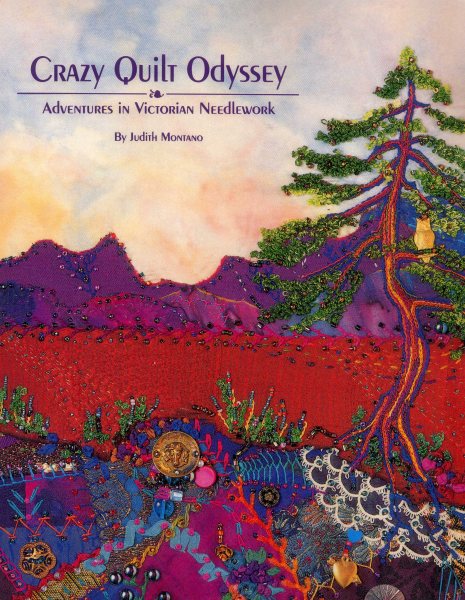Crazy Quilt Odyssey: Adventures in Victorian Needlework cover