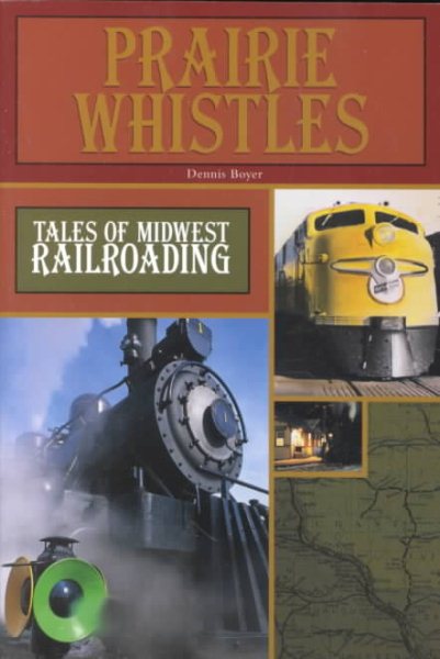 Prairie Whistles: Tales of Midwest Railroading cover
