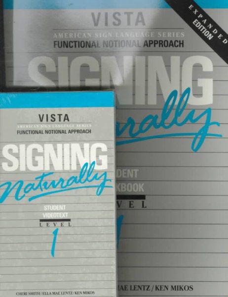 Signing Naturally Student Workbook: Level 1, Expanded Edition cover