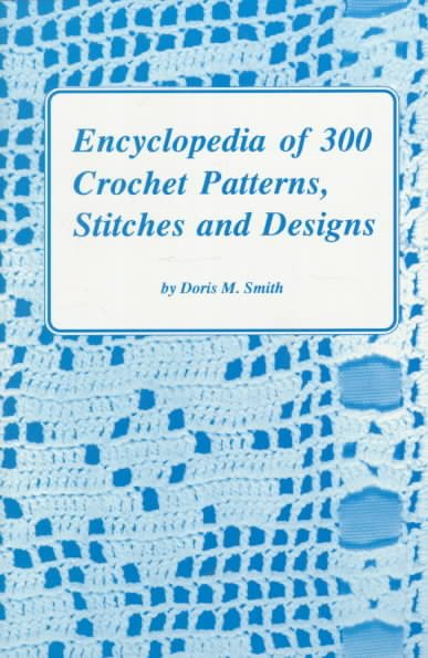 Encyclopedia of 300 Crochet Patterns, Stitches, and Designs cover