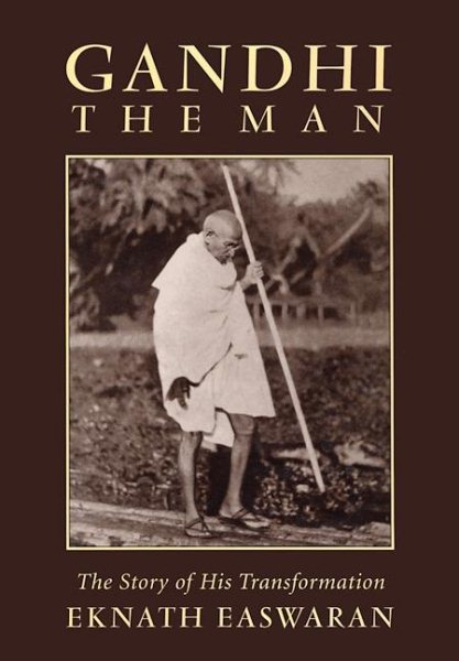Gandhi the Man: The Story of His Transformation, 3rd Edition cover