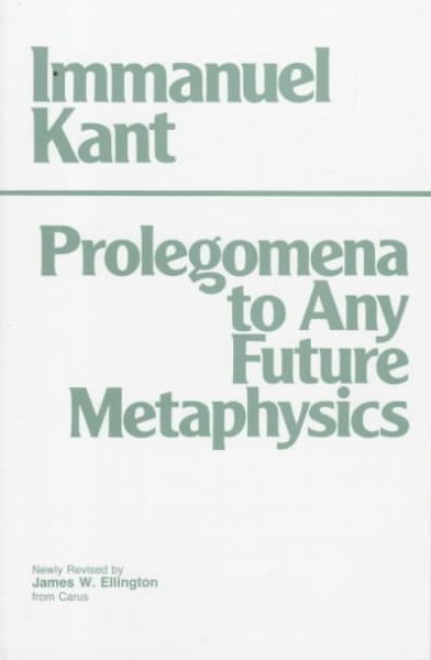 Prolegomena to Any Future Metaphysics That Will Be Able to Come Forward As Science (Hpc Classics Series) cover