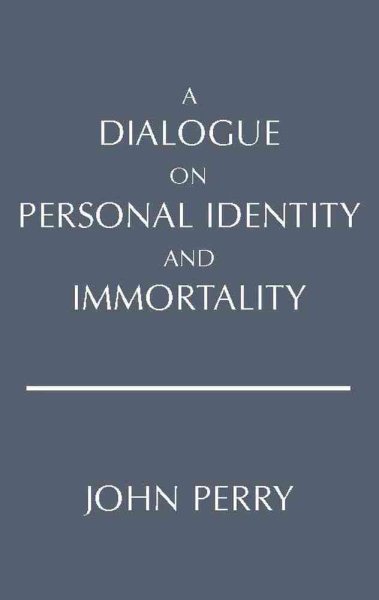 A Dialogue on Personal Identity and Immortality (Hackett Philosophical Dialogues) cover