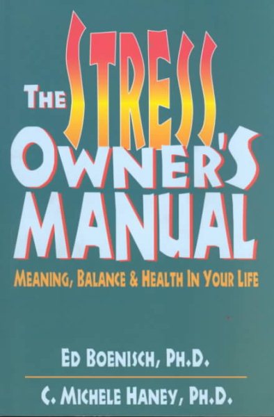 The Stress Owners Manual: Meaning, Balance & Health in Your Life cover