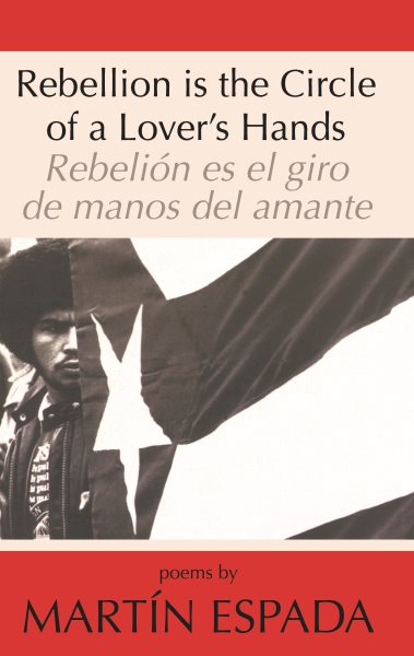 Rebellion Is the Circle of a Lover's Hands/Rebelió (Spanish and English Edition) cover