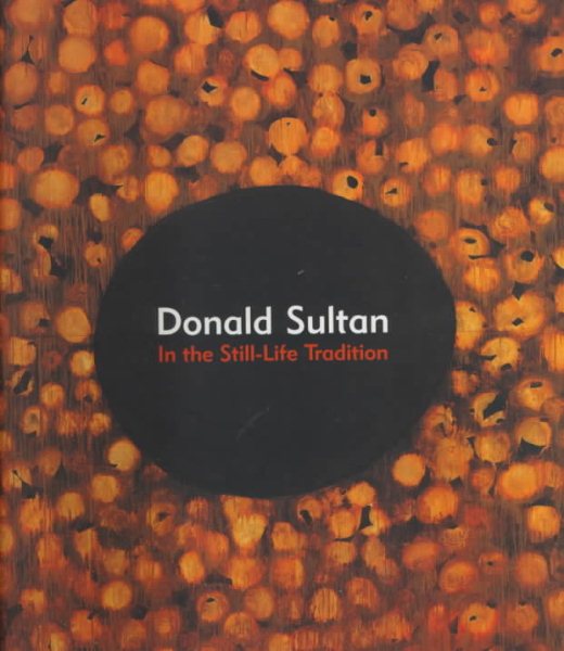 Donald Sultan: In the Still-Life Tradition