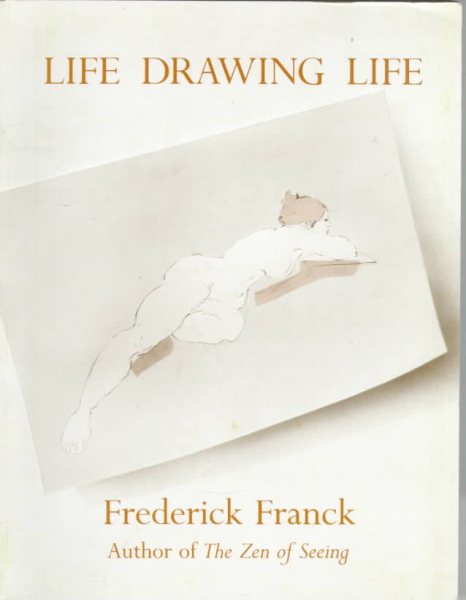 Life Drawing Life: On Seeing/Drawing the Human cover