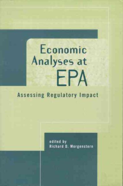 Economic Analyses at EPA: Assessing Regulatory Impact (Resources for the Future) cover