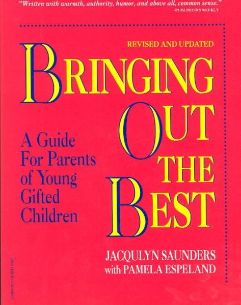 Bringing Out the Best: A Guide for Parents of Young Gifted Children cover