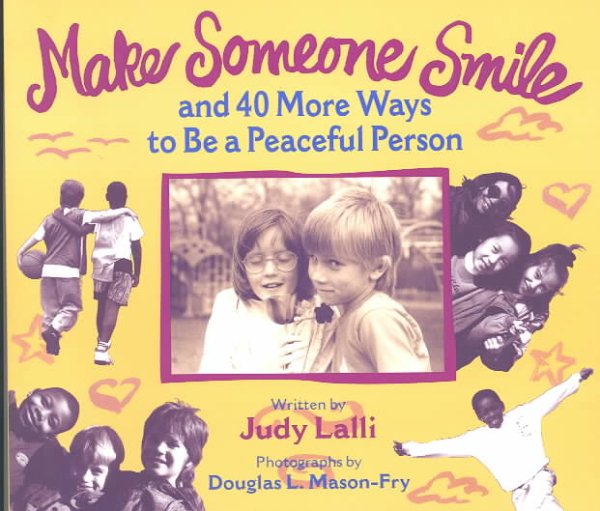 Make Someone Smile: And 40 More Ways to Be a Peaceful Person cover