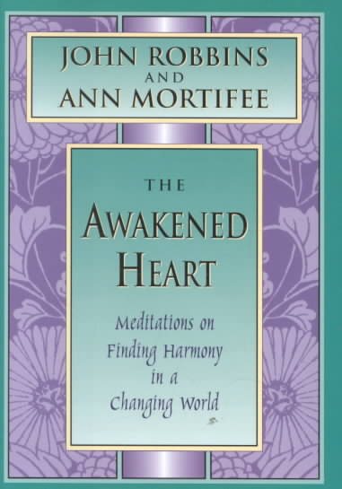The Awakened Heart: Meditations on Finding Harmony in a Changing World (Inner Light Series) cover