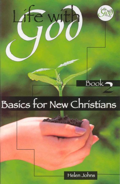 Life With God: Basics for New Christians cover