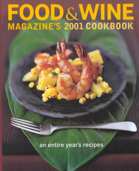 Food & Wine Magazine's 2001 Cookbook: An Entire Year's Recipes cover
