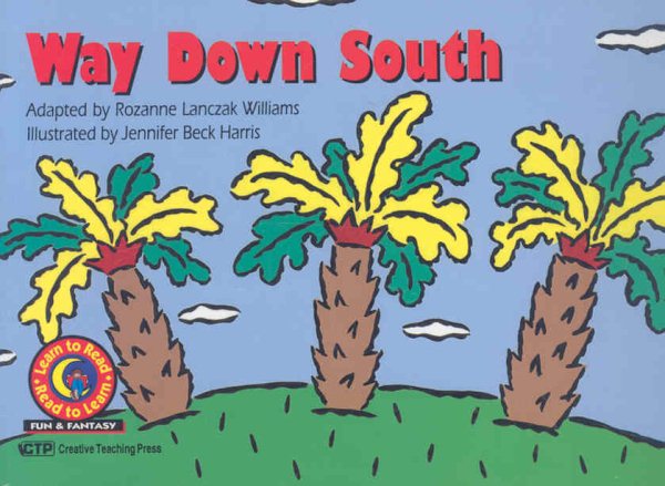 Way Down South (Learn to Read Fun and Fantasy)