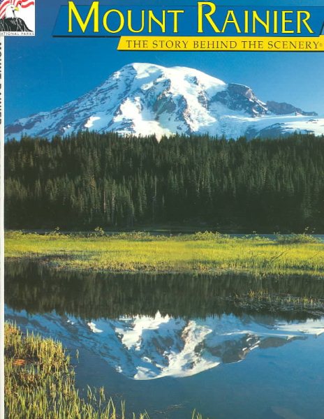 Mount Rainier: The Story Behind the Scenery cover