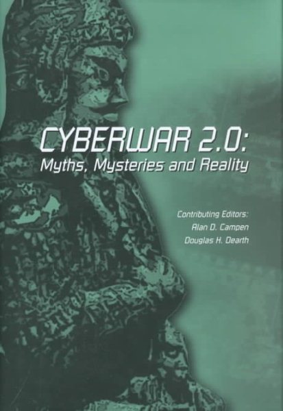 Cyberwar 2.0: Myths, Mysteries & Reality cover