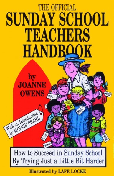 The Official Sunday School Teachers Handbook: How to Succeed in Sunday School by Trying Just a Little Bit Harder cover