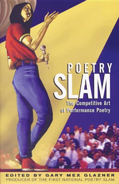 Poetry Slam: The Competitive Art of Performance Poetry cover